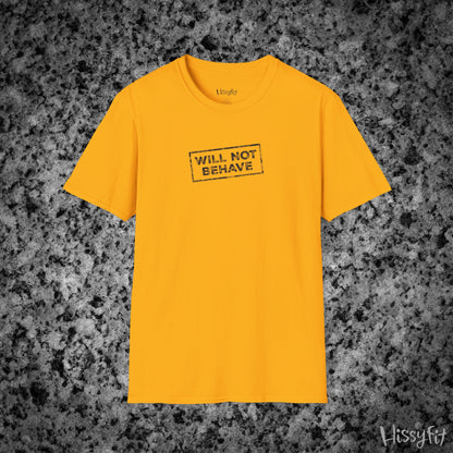 Yellow t-shirt with 'WILL NOT BEHAVE' text on a textured gray background