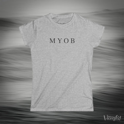 "MYOB" Hissyfit Ladies Tee