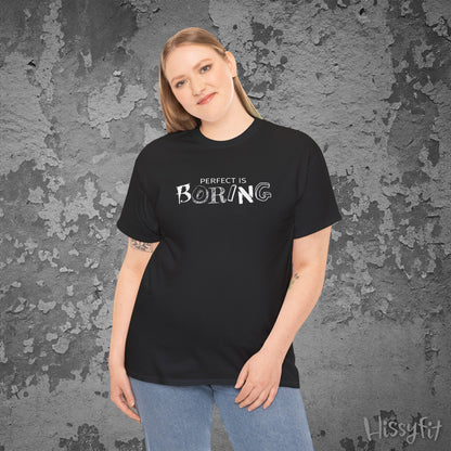 Person wearing a black t-shirt with 'PERFECT IS BORING' text against a textured gray background