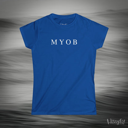 "MYOB" Hissyfit Ladies Tee