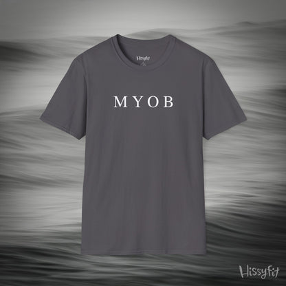 "MYOB" Hissyfit Unisex Tee