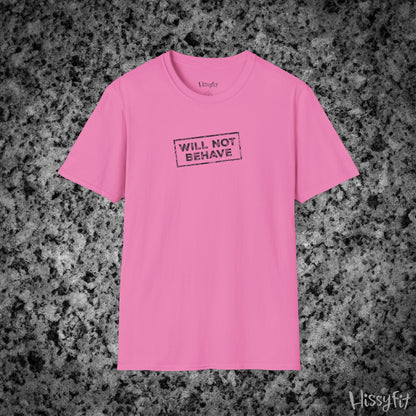 Pink t-shirt with 'WILL NOT BEHAVE' text on a gray granite background