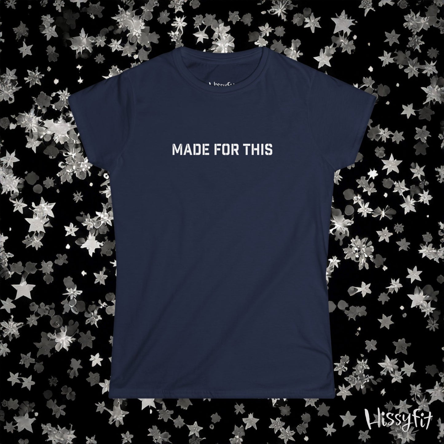 Navy blue t-shirt with 'MADE FOR THIS' text on a star-patterned background