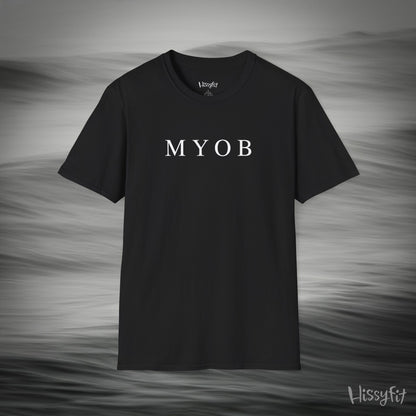 "MYOB" Hissyfit Unisex Tee
