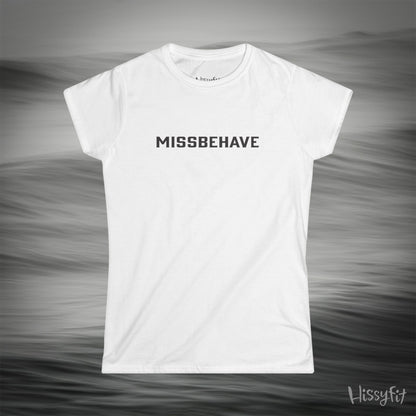 White t-shirt with 'MISSBEHAVE' text on a gray background