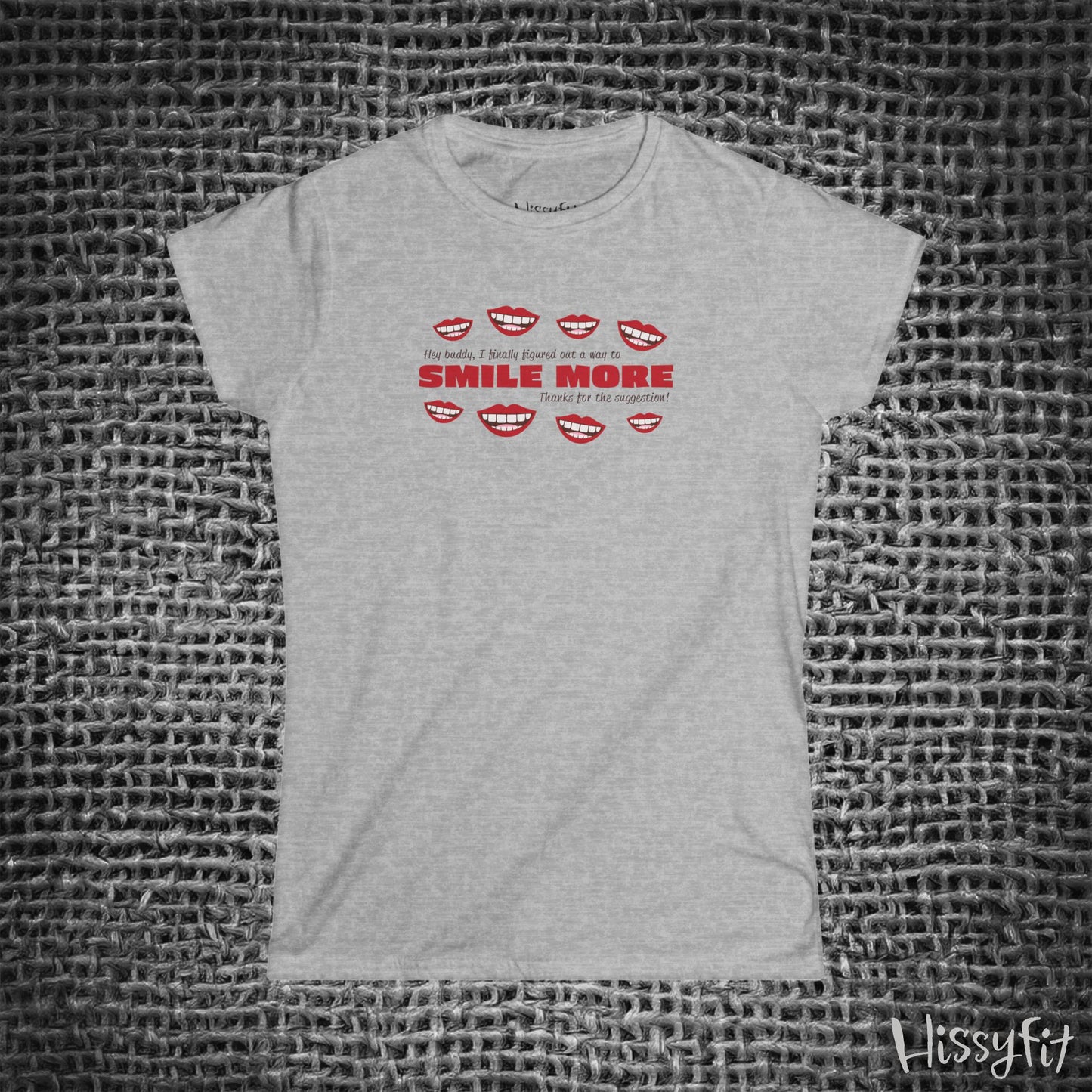 "Smile More" Hissyfit Ladies Tee