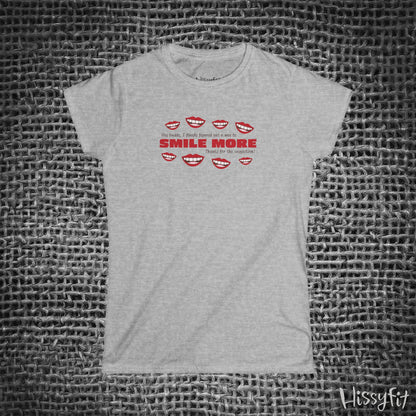 "Smile More" Hissyfit Ladies Tee