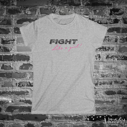 Light Gray t-shirt with 'Fight Like a Girl' text on a brick wall background