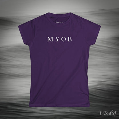 "MYOB" Hissyfit Ladies Tee
