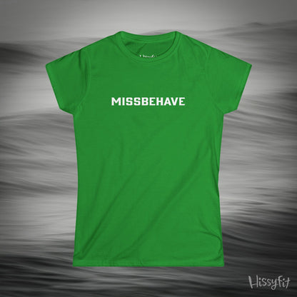 Green t-shirt with 'MISSBEHAVE' text on a gray background