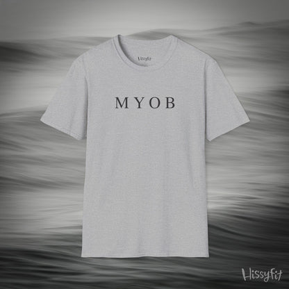 "MYOB" Hissyfit Unisex Tee