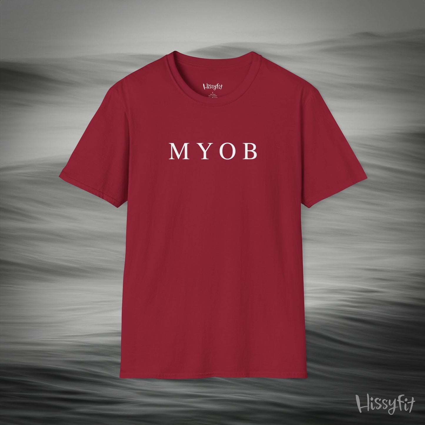"MYOB" Hissyfit Unisex Tee