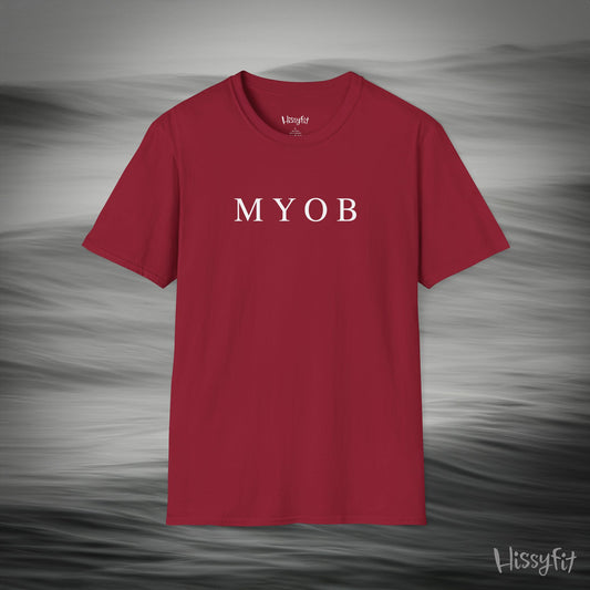 "MYOB" Hissyfit Unisex Tee