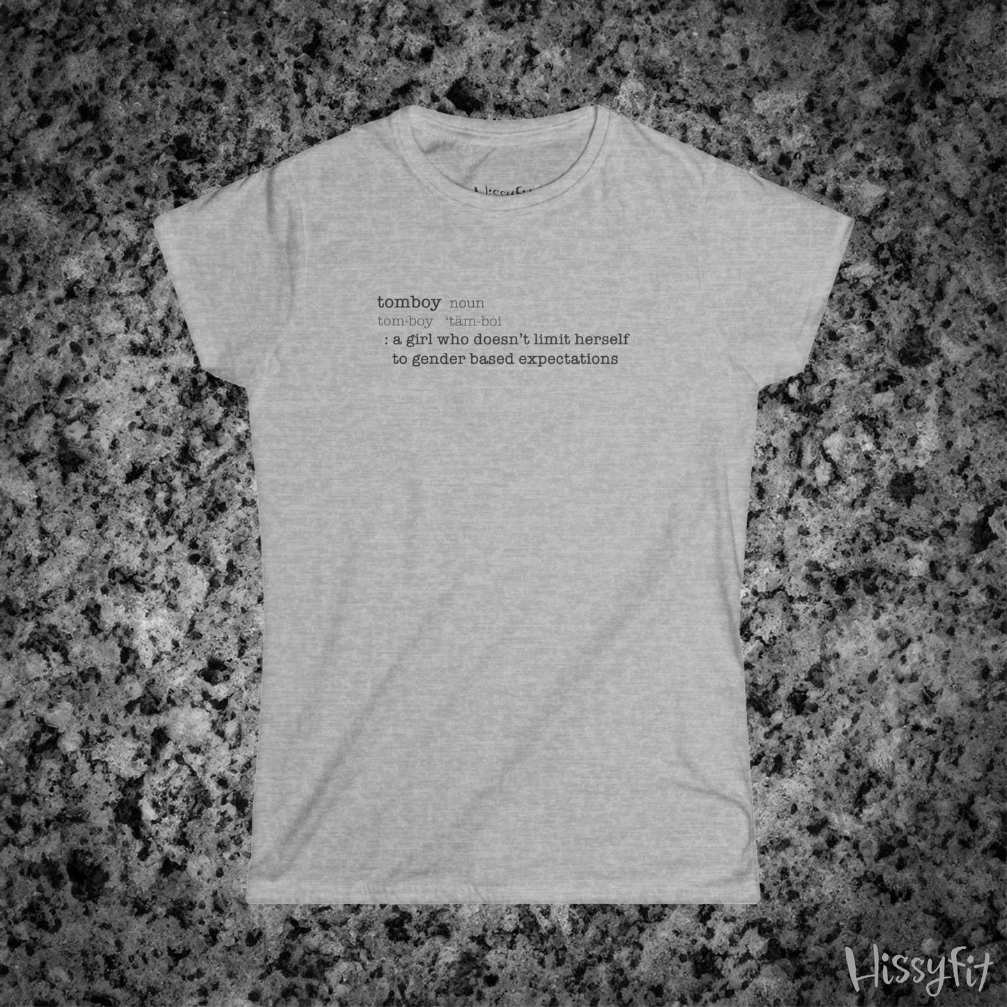 Light Gray t-shirt with text 'Tomboy:definition' on a gray granite surface, featuring the brand 'Hissyfit'.