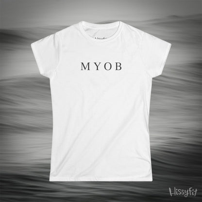 "MYOB" Hissyfit Ladies Tee
