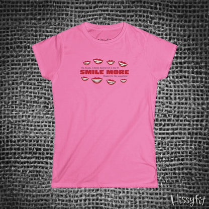 "Smile More" Hissyfit Ladies Tee