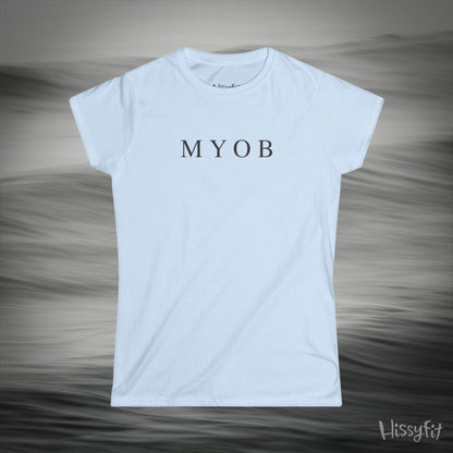 "MYOB" Hissyfit Ladies Tee