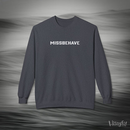 Gray sweatshirt with 'MISSBEHAVE' text on a gray background