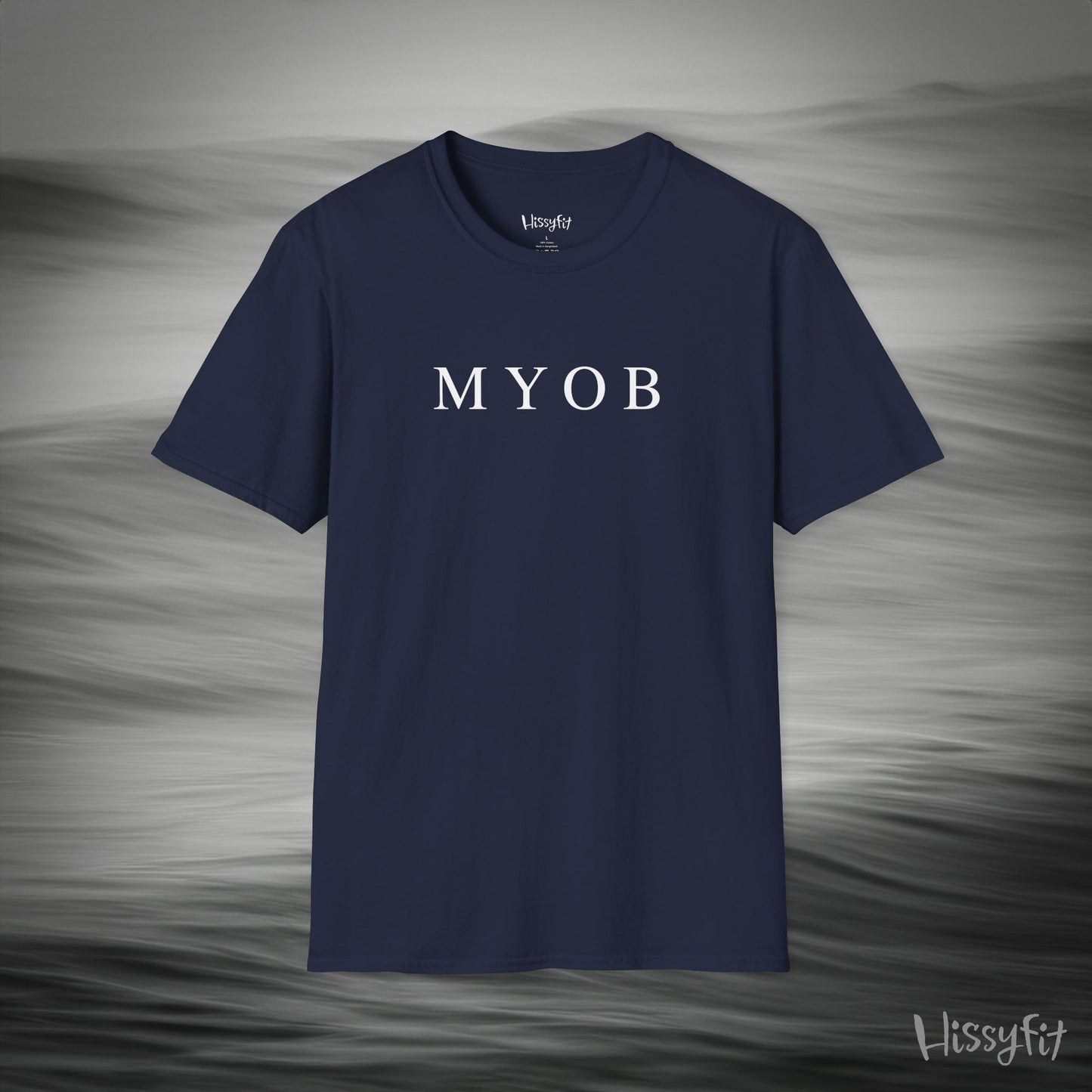 "MYOB" Hissyfit Unisex Tee