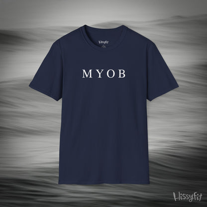 "MYOB" Hissyfit Unisex Tee