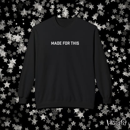 Black sweatshirt with 'MADE FOR THIS' text on a black background with star patterns
