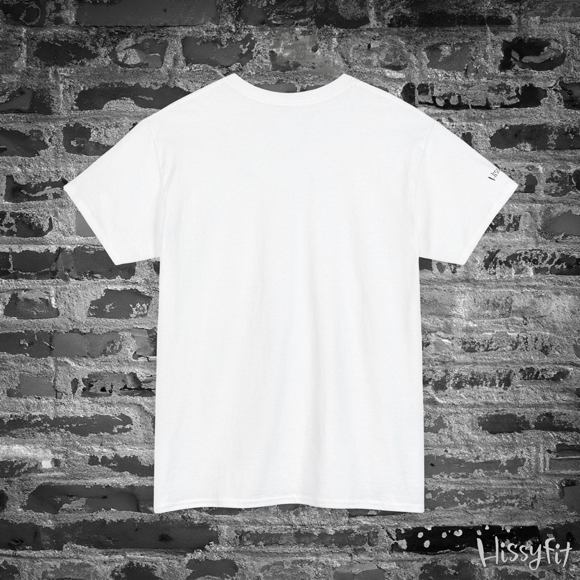 White t-shirt on a brick wall with 'Hissyfit' branding.
