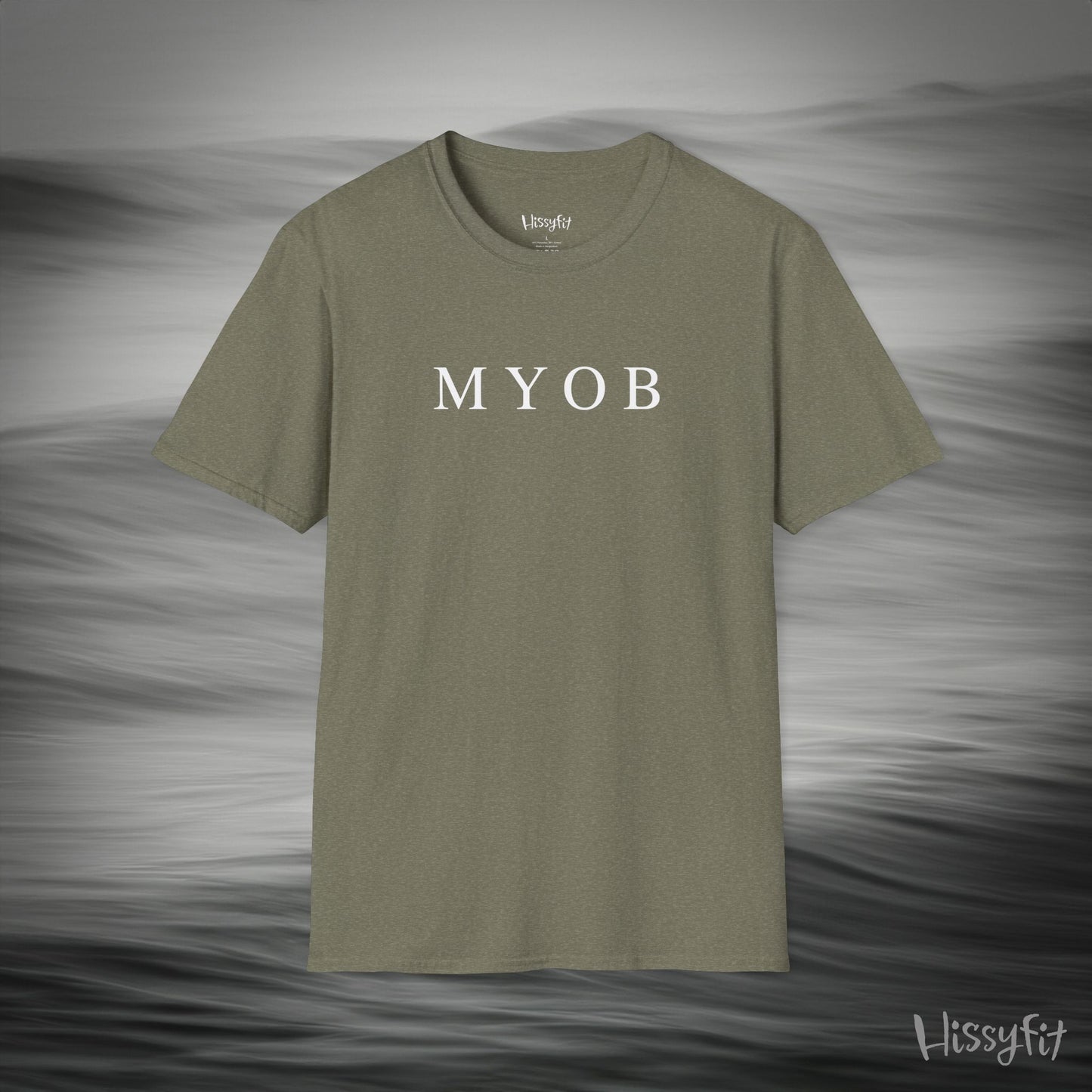"MYOB" Hissyfit Unisex Tee
