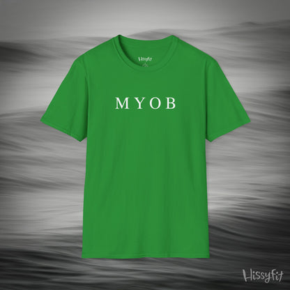 "MYOB" Hissyfit Unisex Tee