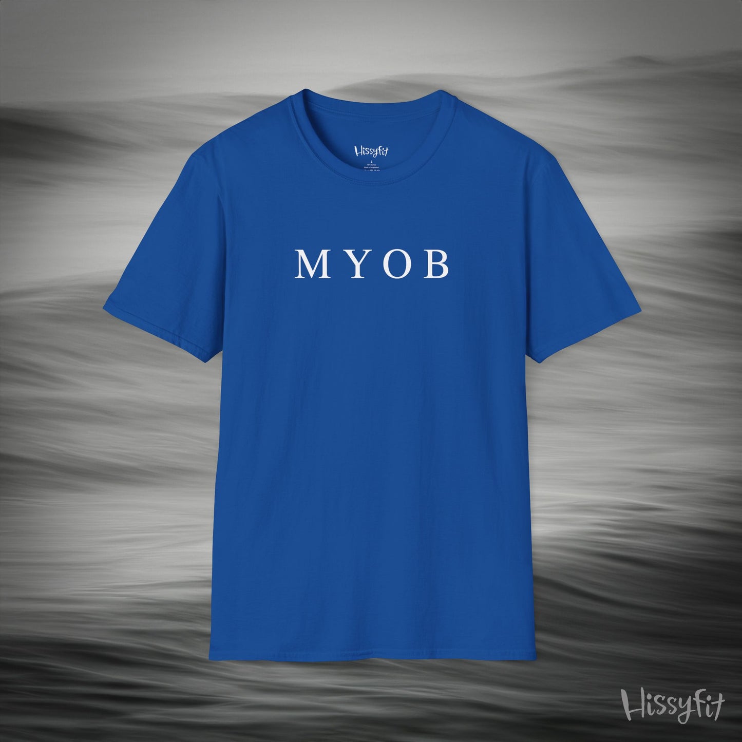 "MYOB" Hissyfit Unisex Tee