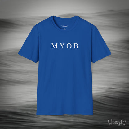 "MYOB" Hissyfit Unisex Tee