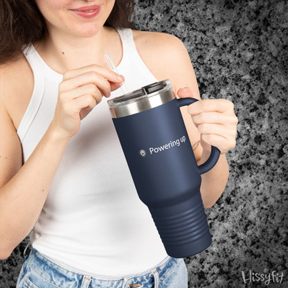 "Powering up" Hissyfit Tumbler - 40 oz.