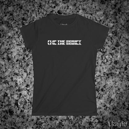 Black t-shirt with 'FLIP THE SCRIPT' text on a gray granite surface, featuring the brand 'Hissyfit'.