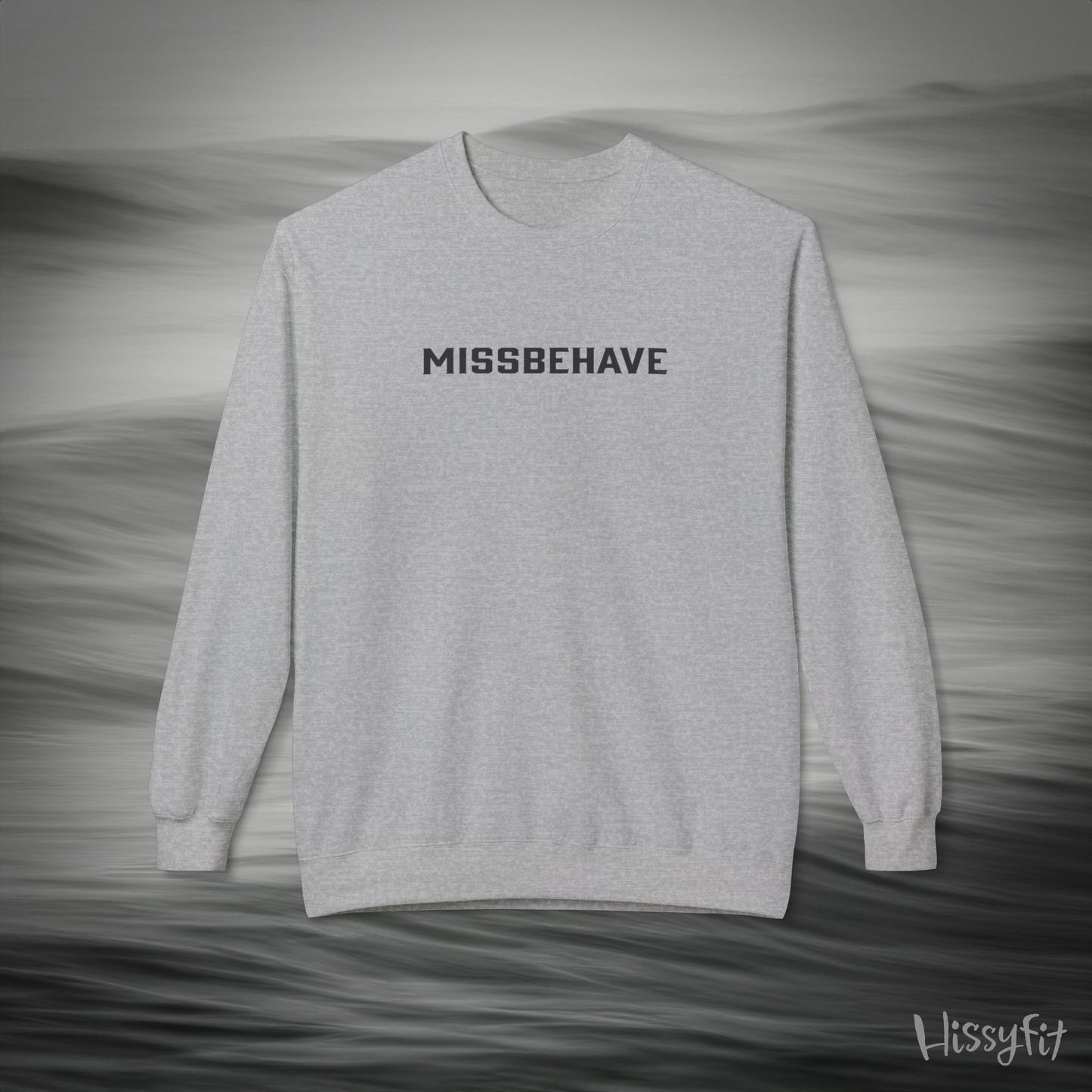 Light Gray sweatshirt with 'MISSBEHAVE' text on the back against a gray background