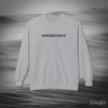 Light Gray sweatshirt with 'MISSBEHAVE' text on the back against a gray background