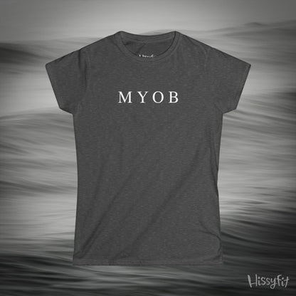 "MYOB" Hissyfit Ladies Tee