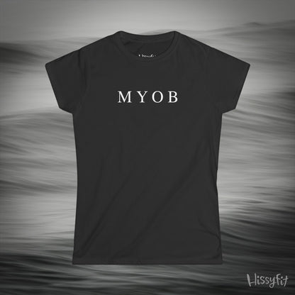 "MYOB" Hissyfit Ladies Tee