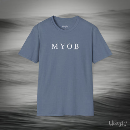 "MYOB" Hissyfit Unisex Tee