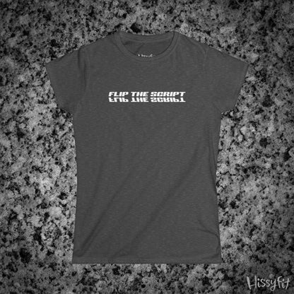 Gray t-shirt with text 'Flip the script' on a granite surface, featuring the brand 'Hissyfit'.