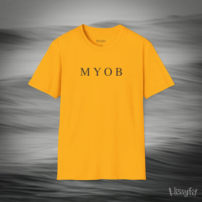 "MYOB" Hissyfit Unisex Tee