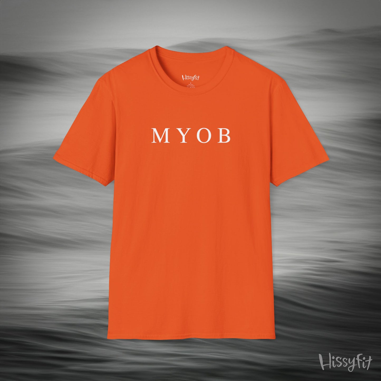 "MYOB" Hissyfit Unisex Tee