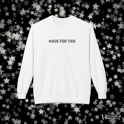 White sweatshirt with 'MADE FOR THIS' text on a black background with star patterns