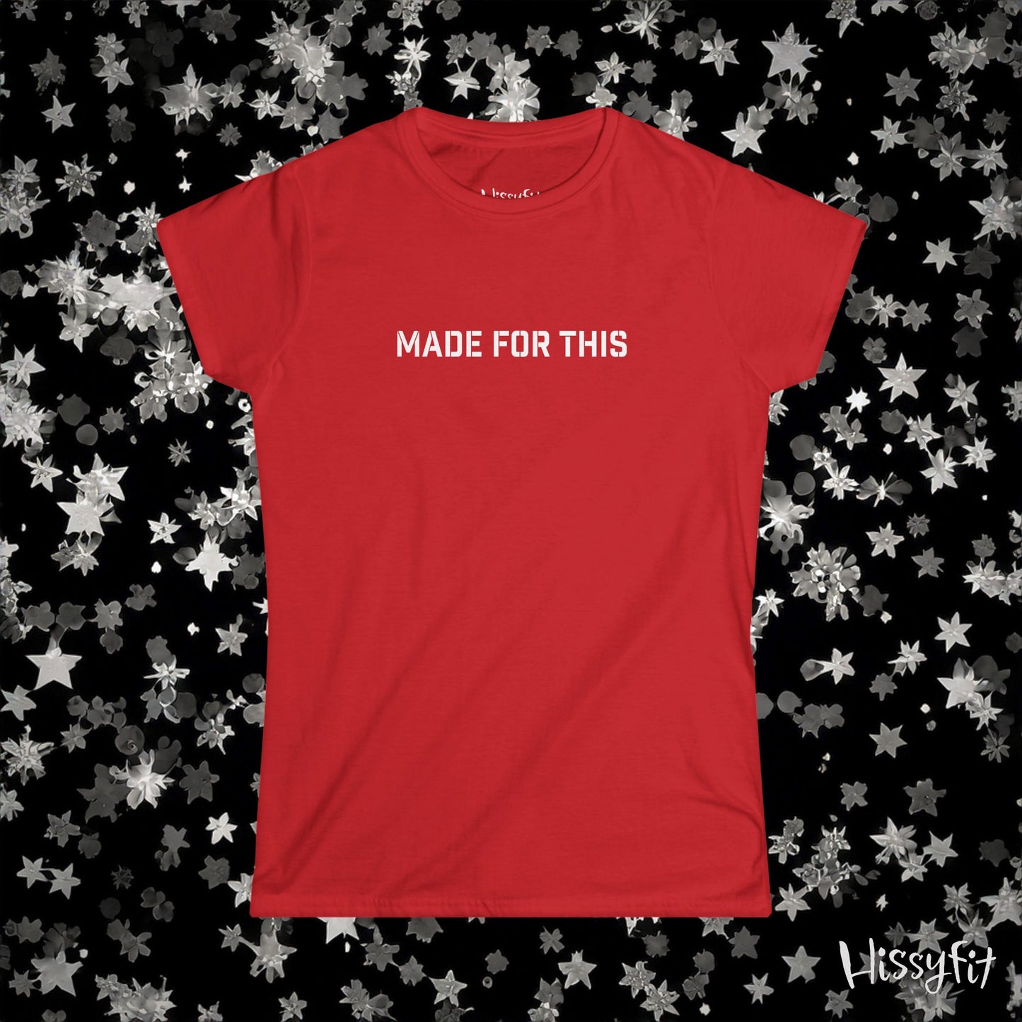 Red t-shirt with 'MADE FOR THIS' text on a black background with star patterns