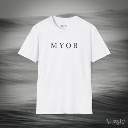 "MYOB" Hissyfit Unisex Tee