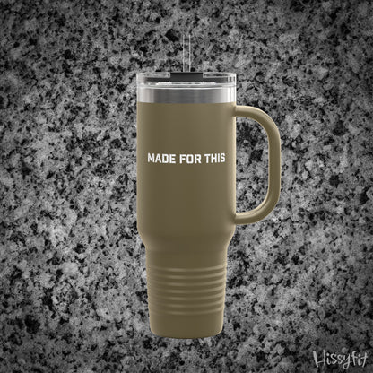 Military Green travel mug with 'MADE FOR THIS' text on a gray granite background