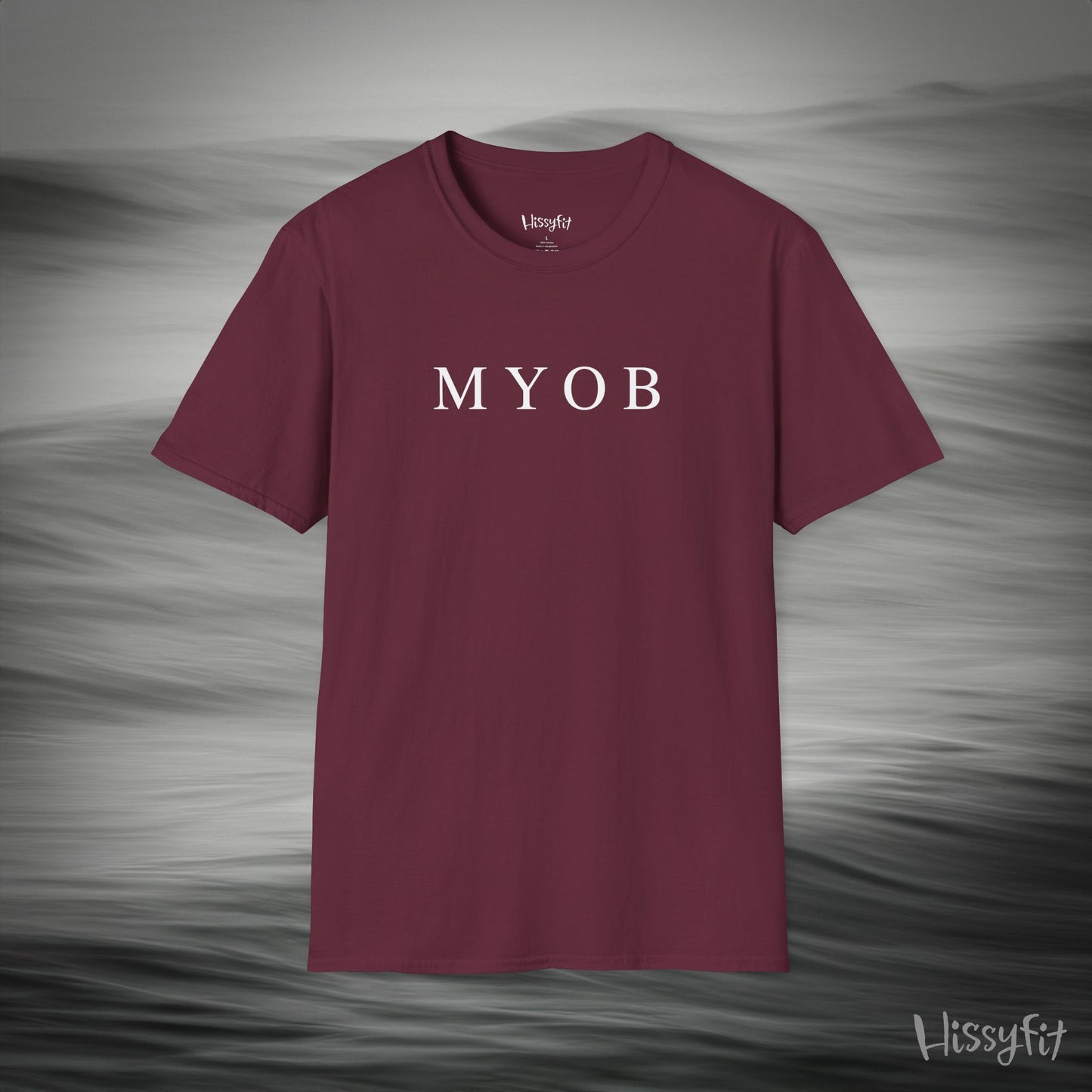 "MYOB" Hissyfit Unisex Tee