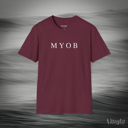 "MYOB" Hissyfit Unisex Tee